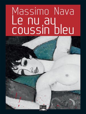 cover image of Le nu au coussin bleu